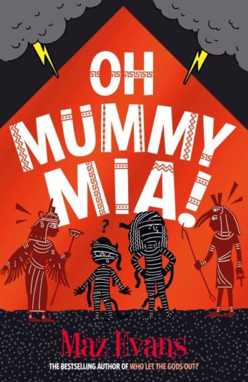 Resource image for Oh Mummy Mia! by Maz Evans (READ ALOUD SINGLE COPY)