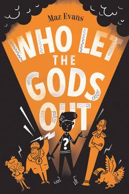 Resource image for Who Let the Gods Out? by Maz Evans - SINGLE COPY