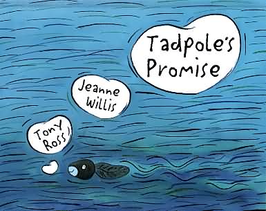 Resource image for Tadpole's Promise by Jeanne Willis  (6 COPIES)